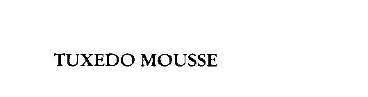 TUXEDO MOUSSE