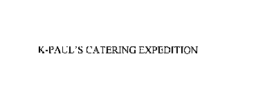 K-PAUL'S CATERING EXPEDITION