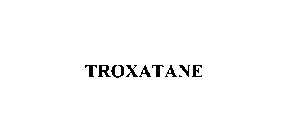 TROXATANE