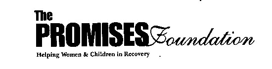 THE PROMISES FOUNDATION HELPING WOMEN &CHILDREN IN RECOVERY