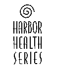 HARBOR HEALTH SERIES