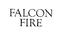 FALCON FIRE