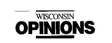WISCONSIN OPINIONS