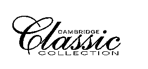 CAMBRIDGE CLASSIC COLLECTION