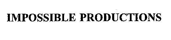 IMPOSSIBLE PRODUCTIONS