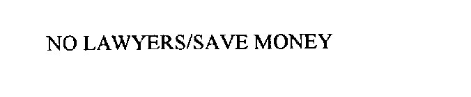 NO LAWYERS/SAVE MONEY