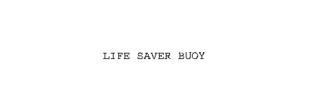LIFE SAVER BUOY