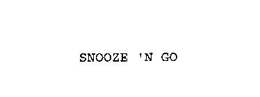 SNOOZE 'N GO