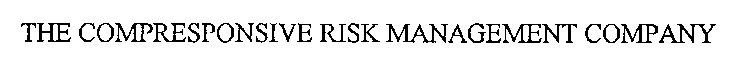 THE COMPRESPONSIVE RISK MANAGEMENT COMPANY