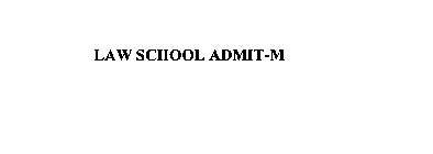 LAW SCHOOL ADMIT-M