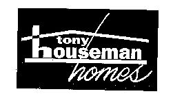 TONY HOUSEMAN HOMES