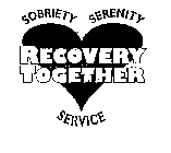 RECOVERY TOGETHER SOBRIETY SERENITY SERVICE