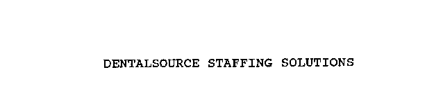 DENTALSOURCE STAFFING SOLUTIONS