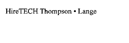 HIRETECH THOMPSON LANGE