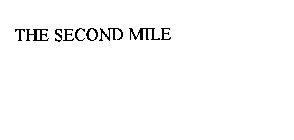 THE SECOND MILE