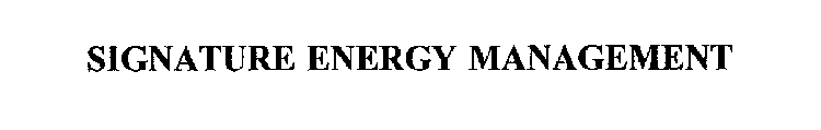 SIGNATURE ENERGY MANAGEMENT