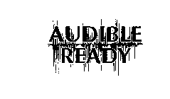 AUDIBLE READY