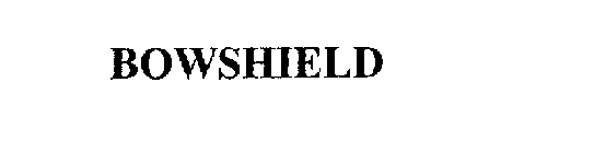 BOWSHIELD