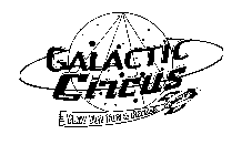 GALACTIC CIRCUS PLAY FOR FUN & PRIZES