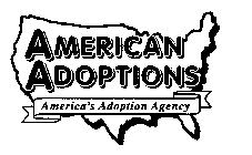 AMERICAN ADOPTIONS AMERICA'S ADOPTION AGENCY
