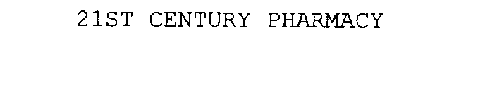 21ST CENTURY PHARMACY