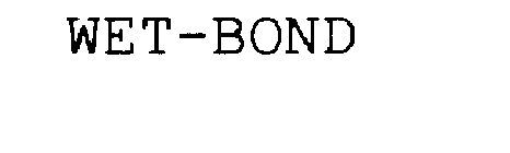 WET-BOND