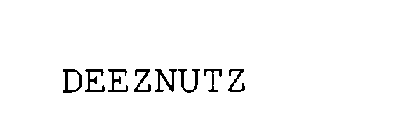 DEEZNUTZ