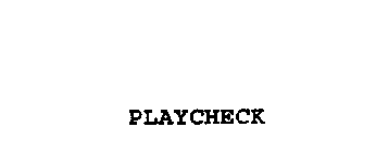 PLAYCHECK