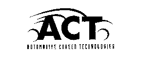 ACT AUTOMOTIVE CAREER TECHNOLOGIES