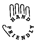 HAND FRIENDLY