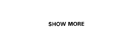 SHOW MORE