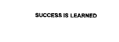 SUCCESS IS LEARNED