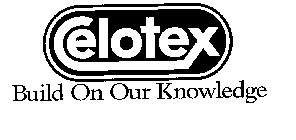 CELOTEX BUILD ON OUR KNOWLEDGE