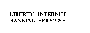 LIBERTY INTERNET BANKING SERVICES