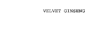 VELVET GINSENG