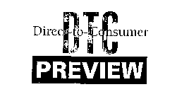 DTC PREVIEW DIRECT-TO-CONSUMER