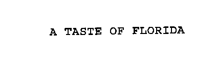 A TASTE OF FLORIDA