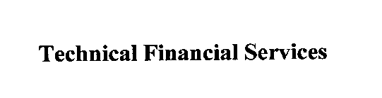 TECHNICAL FINANCIAL SERVICES