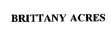 BRITTANY ACRES