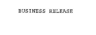BUSINESS RELEASE
