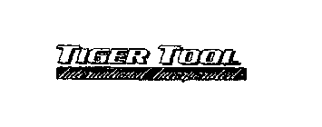 TIGER TOOL INTERNATIONAL INCORPORATED