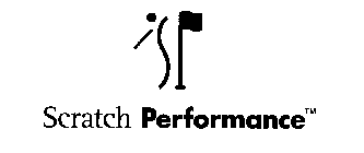 SCRATCH PERFORMANCE