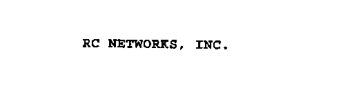 RC NETWORKS, INC.