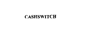 CASHSWITCH