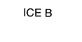 ICE B