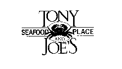 TONY AND JOE'S SEAFOOD PLACE