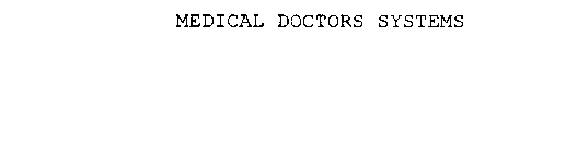 MEDICAL DOCTORS SYSTEMS