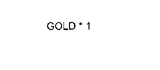 GOLD * 1