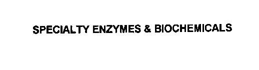 SPECIALTY ENZYMES & BIOCHEMICALS