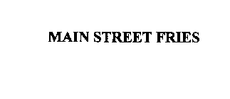 MAIN STREET FRIES